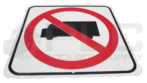 NEW NO SEMI TRUCK SIGN 24"X24"